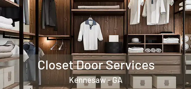 Closet Door Services Kennesaw - GA