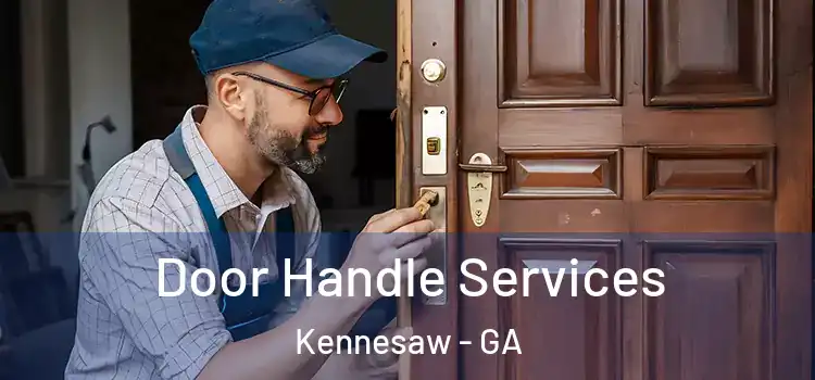 Door Handle Services Kennesaw - GA