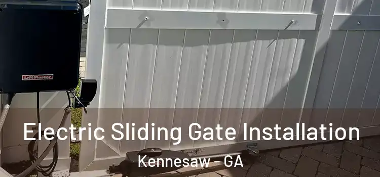 Electric Sliding Gate Installation Kennesaw - GA