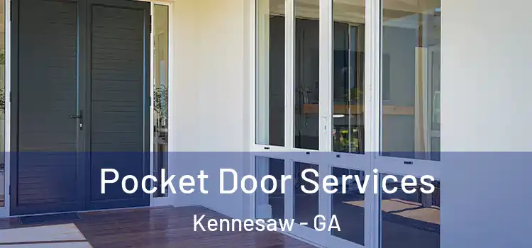 Pocket Door Services Kennesaw - GA