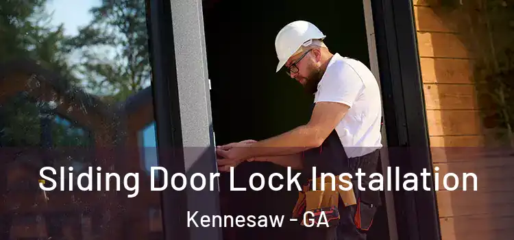 Sliding Door Lock Installation Kennesaw - GA